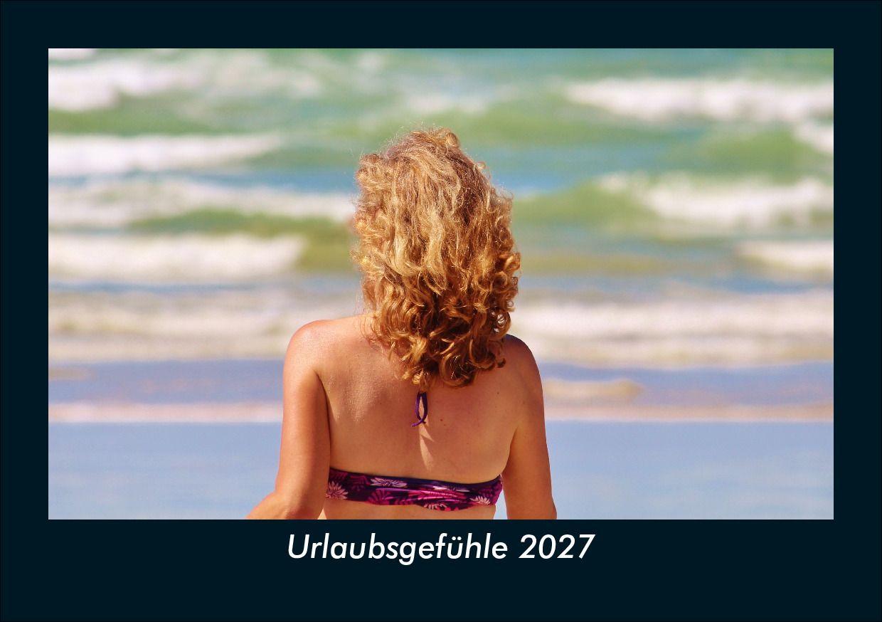 Urlaubsgefühle 2027 Fotokalender DIN A5