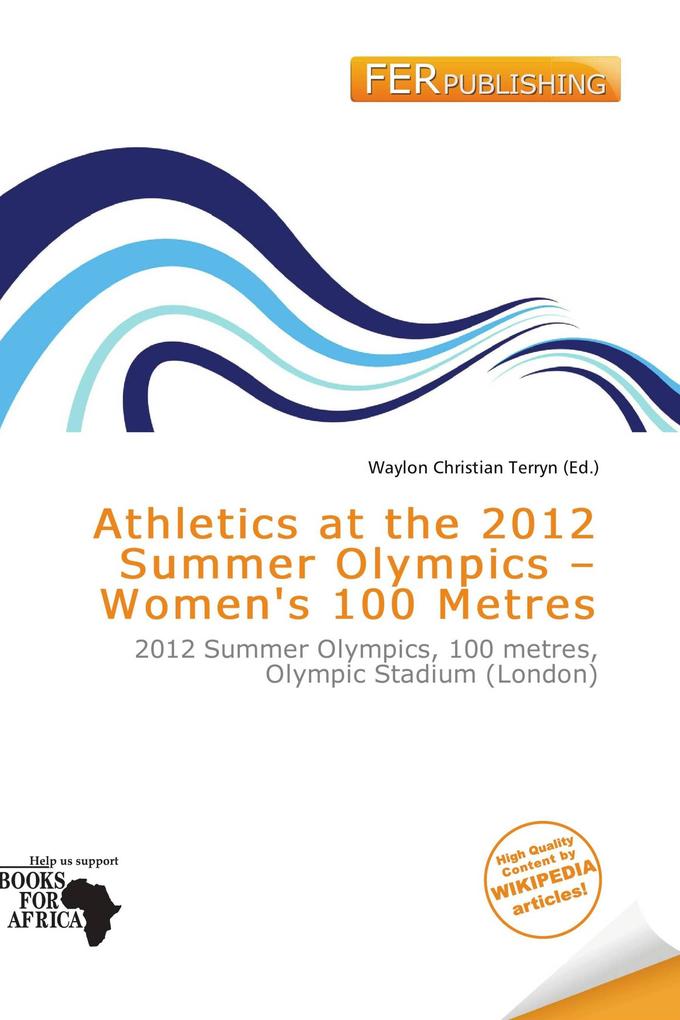 Athletics at the 2012 Summer Olympics - Women's 100 Metres