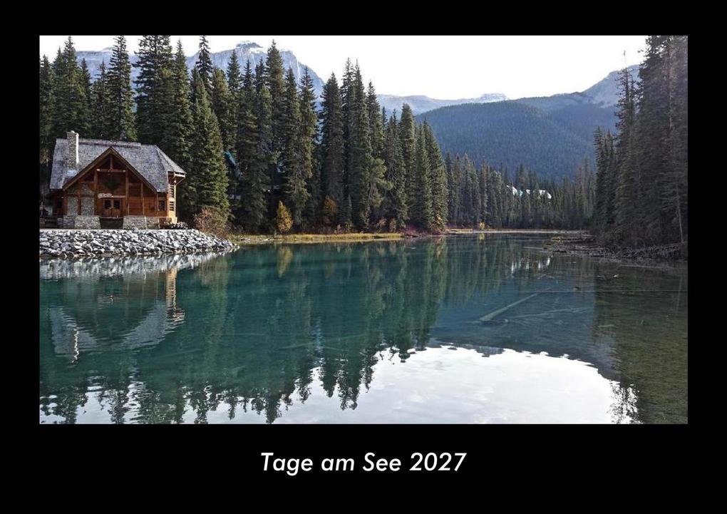 Tage am See 2027 Fotokalender DIN A3