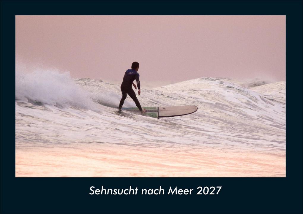 Sehnsucht nach Meer 2027 Fotokalender DIN A4