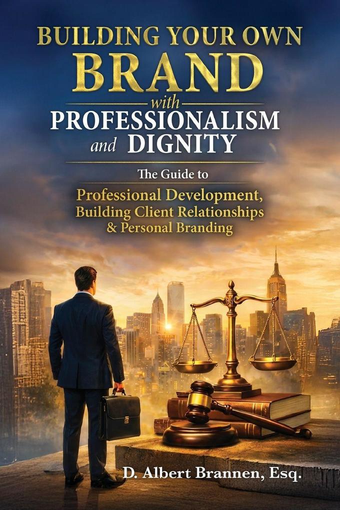 Building Your Own Brand with Professionalism and Dignity