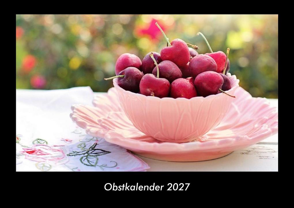 Obstkalender 2027 Fotokalender DIN A3