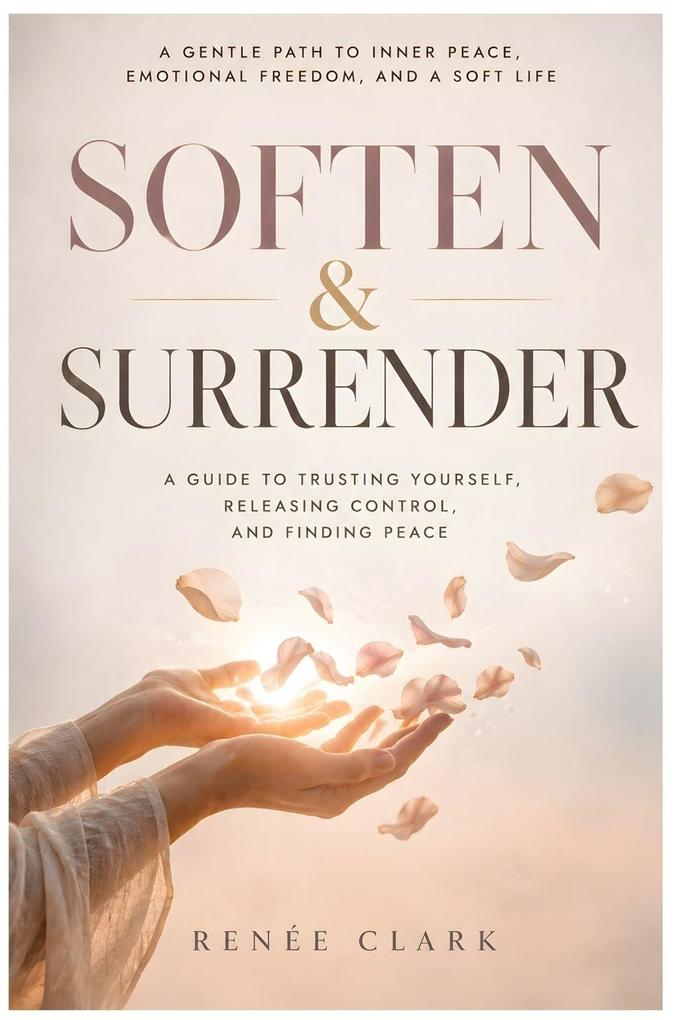 Soften and Surrender