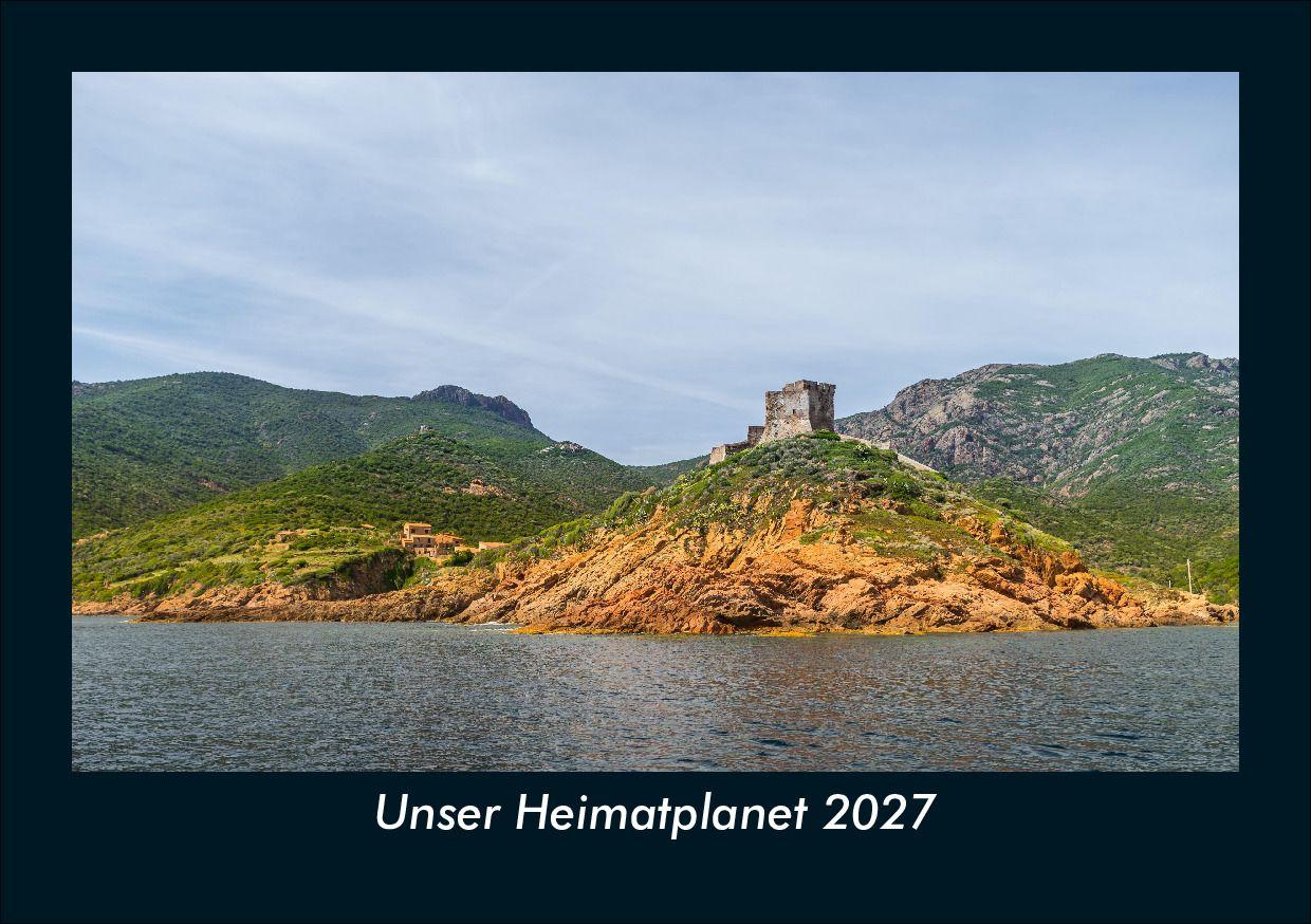 Unser Heimatplanet 2027 Fotokalender DIN A5