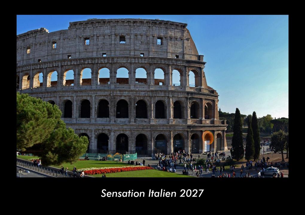 Sensation Italien 2027 Fotokalender DIN A3
