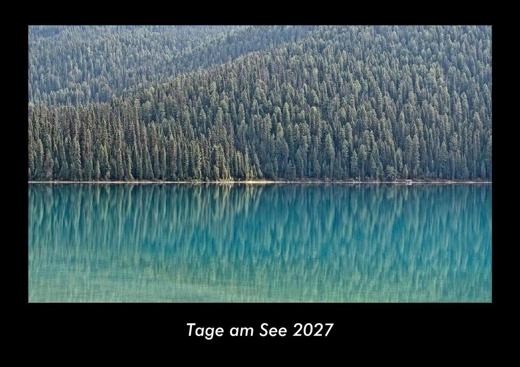 Tage am See 2027 Fotokalender DIN A3
