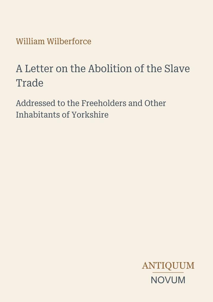 A Letter on the Abolition of the Slave Trade