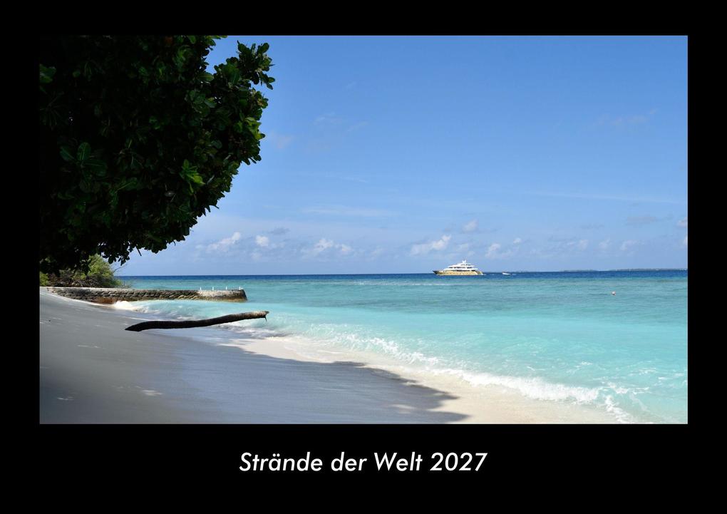 Strände der Welt 2027 Fotokalender DIN A3