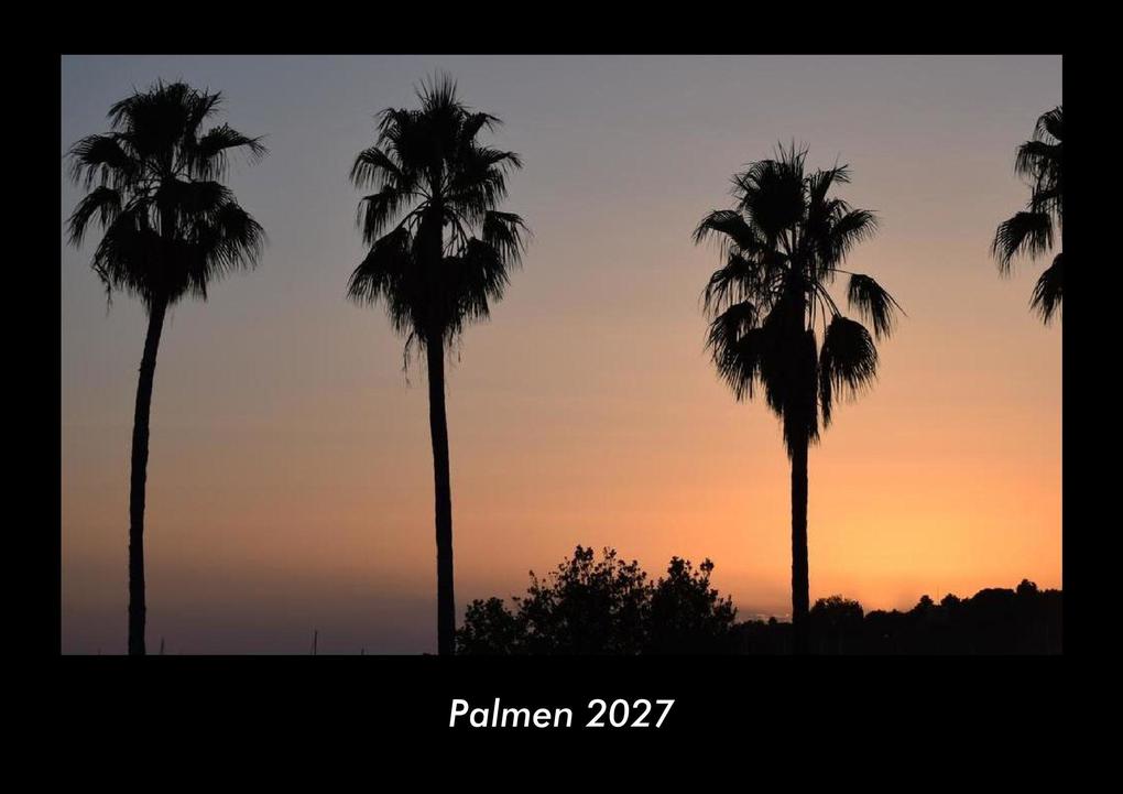Palmen 2027 Fotokalender DIN A3