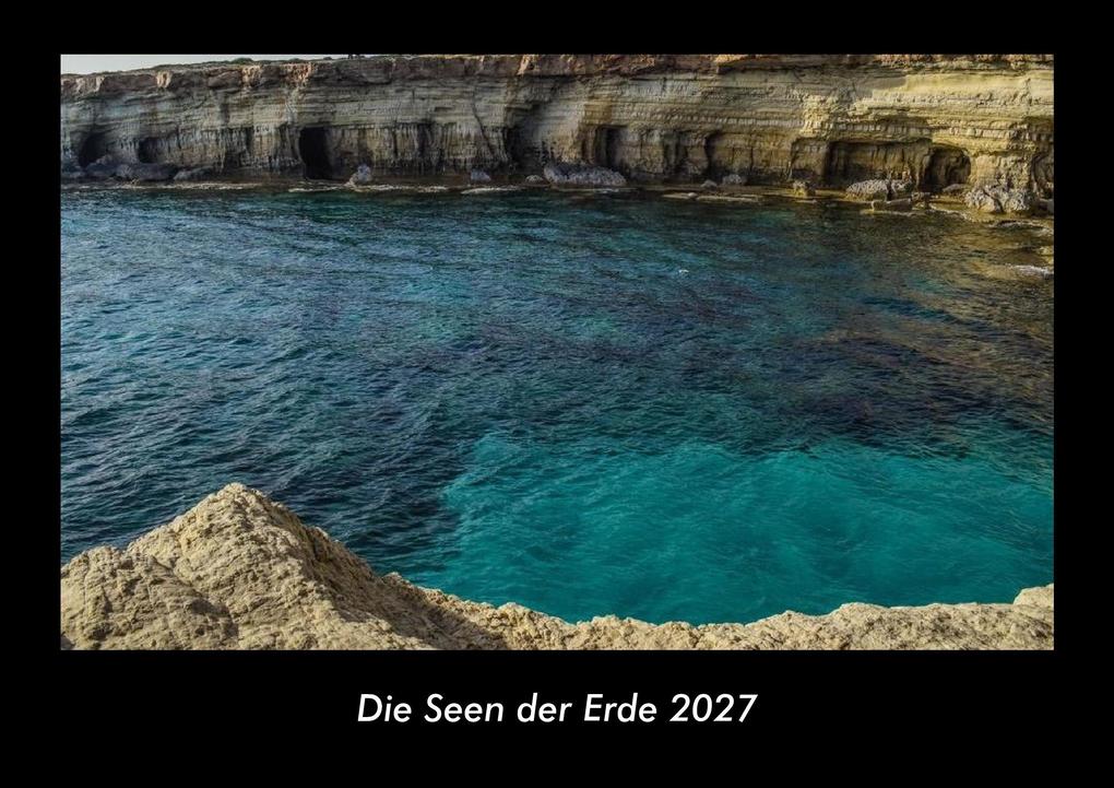 Die Seen der Erde 2027 Fotokalender DIN A3
