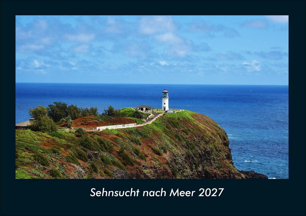Sehnsucht nach Meer 2027 Fotokalender DIN A4