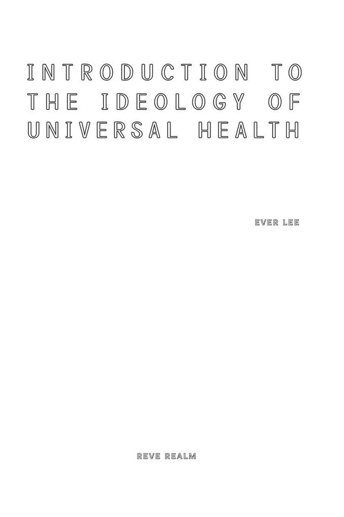 Introduction to the Ideology of Universal Health