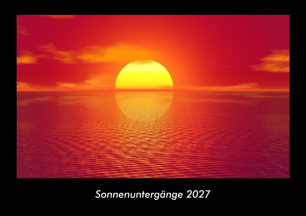 Sonnenuntergänge 2027 Fotokalender DIN A3