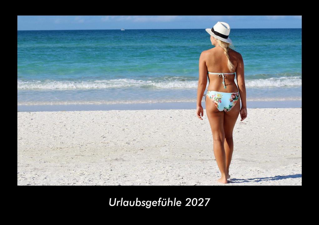 Urlaubsgefühle 2027 Fotokalender DIN A3