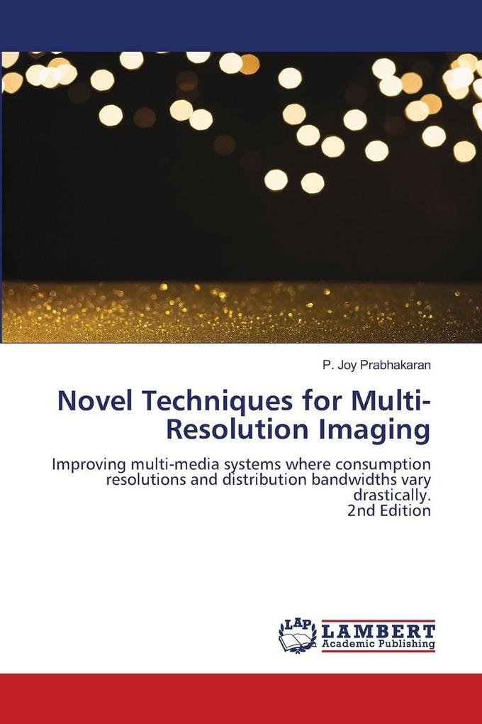 Novel Techniques for Multi-Resolution Imaging