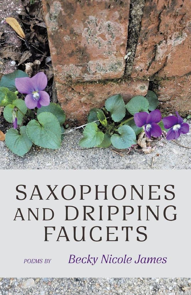 Saxophones and Dripping Faucets