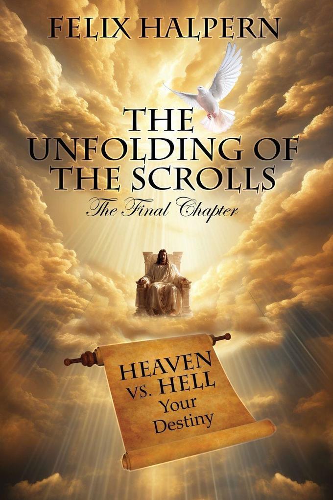 The Unfolding of the Scrolls; the Final Chapter