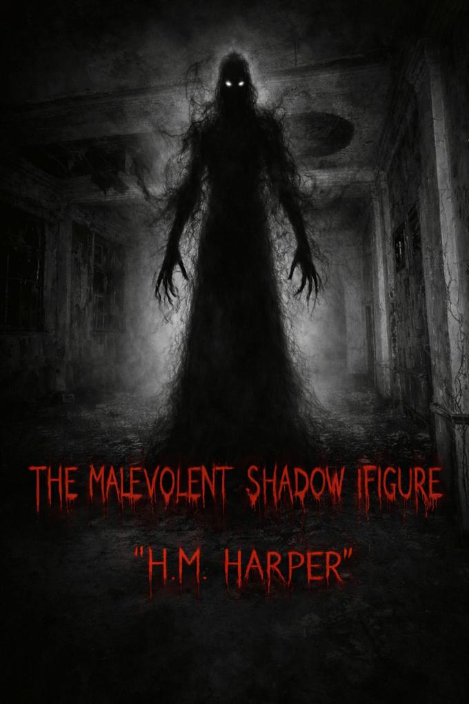 The Malevolent Shadow Figure