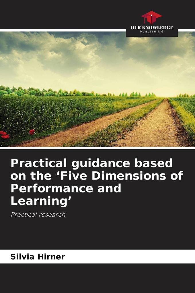Practical guidance based on the 'Five Dimensions of Performance and Learning'