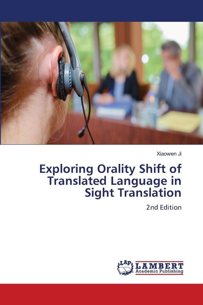 Exploring Orality Shift of Translated Language in Sight Translation