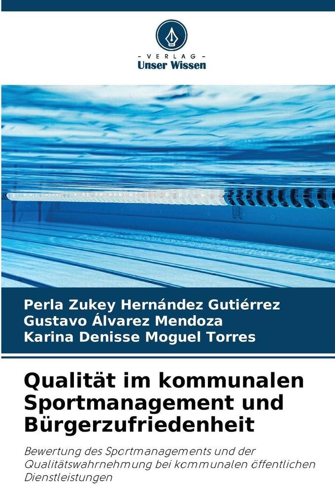 Qualität im kommunalen Sportmanagement und Bürgerzufriedenheit