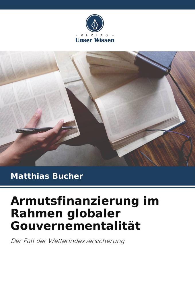 Armutsfinanzierung im Rahmen globaler Gouvernementalität