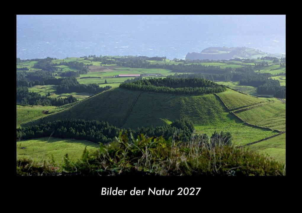 Bilder der Natur 2027 Fotokalender DIN A3