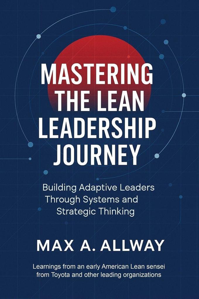 Mastering the Lean Leadership Journey