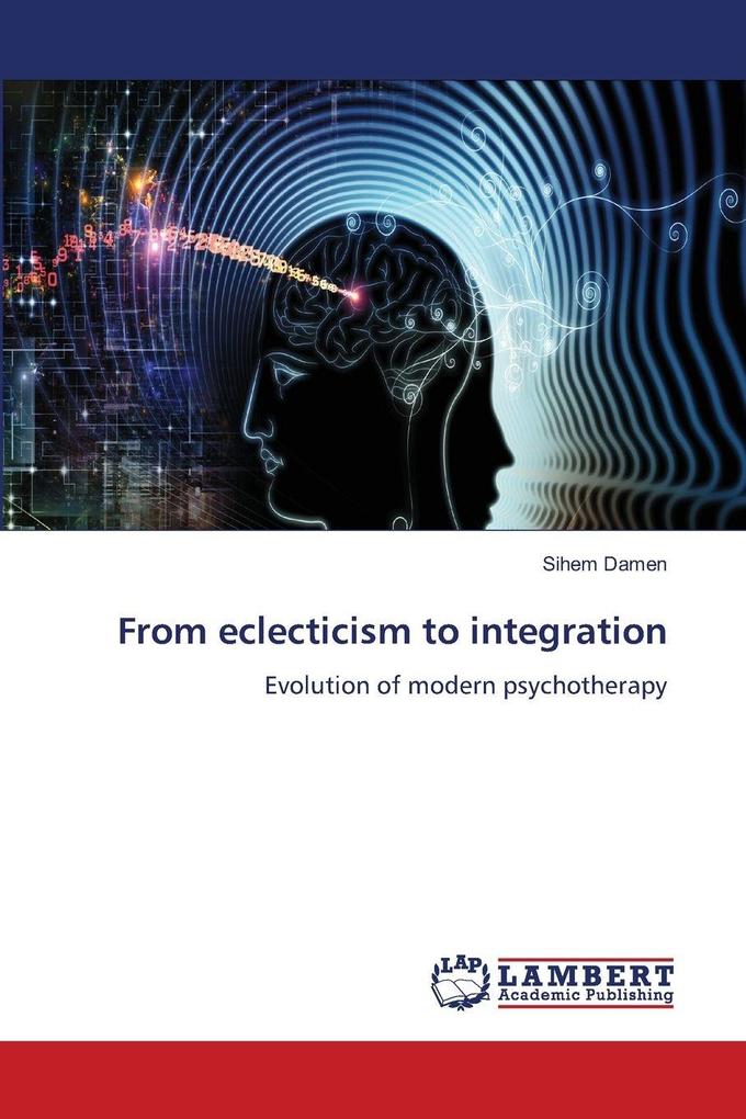 From eclecticism to integration