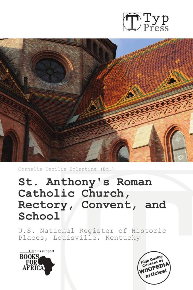 St. Anthony's Roman Catholic Church Rectory Convent and School