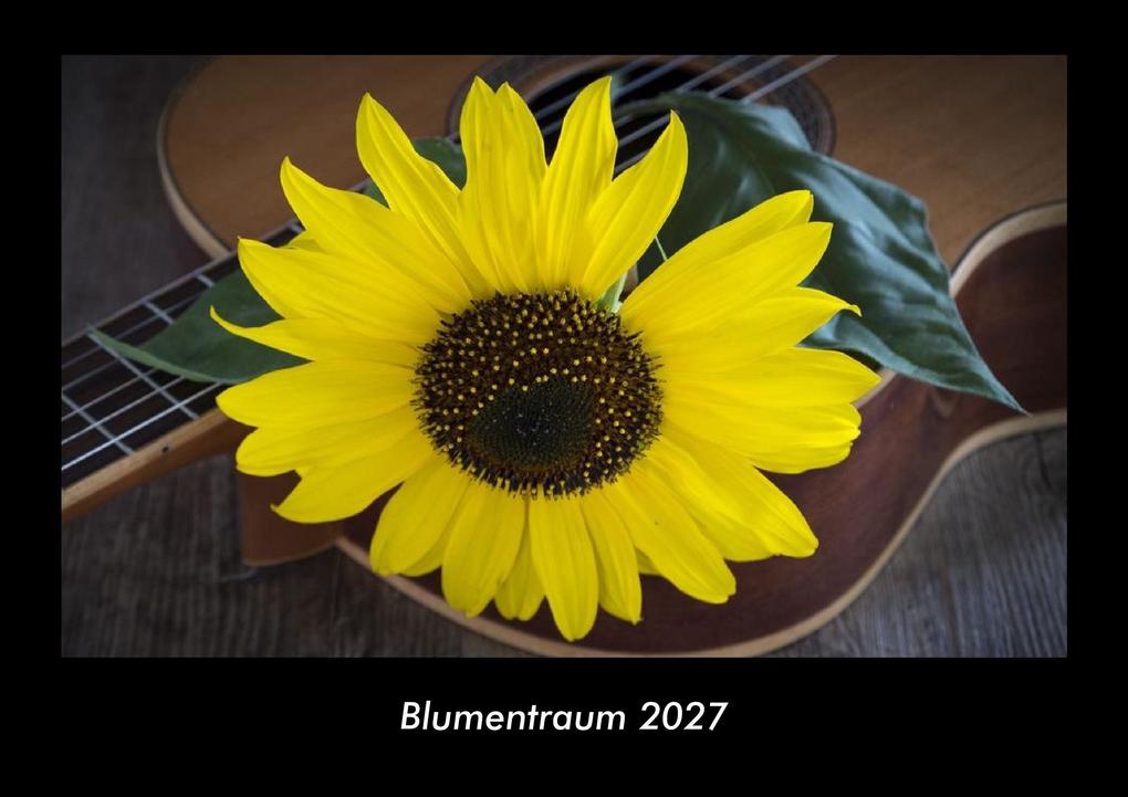 Blumentraum 2027 Fotokalender DIN A3