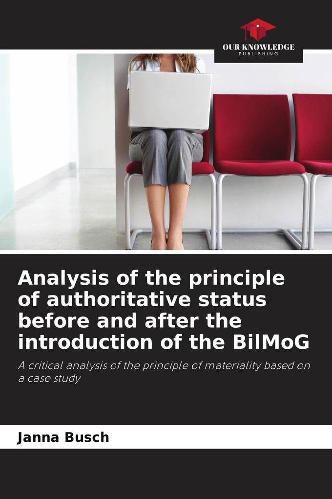 Analysis of the principle of authoritative status before and after the introduction of the BilMoG