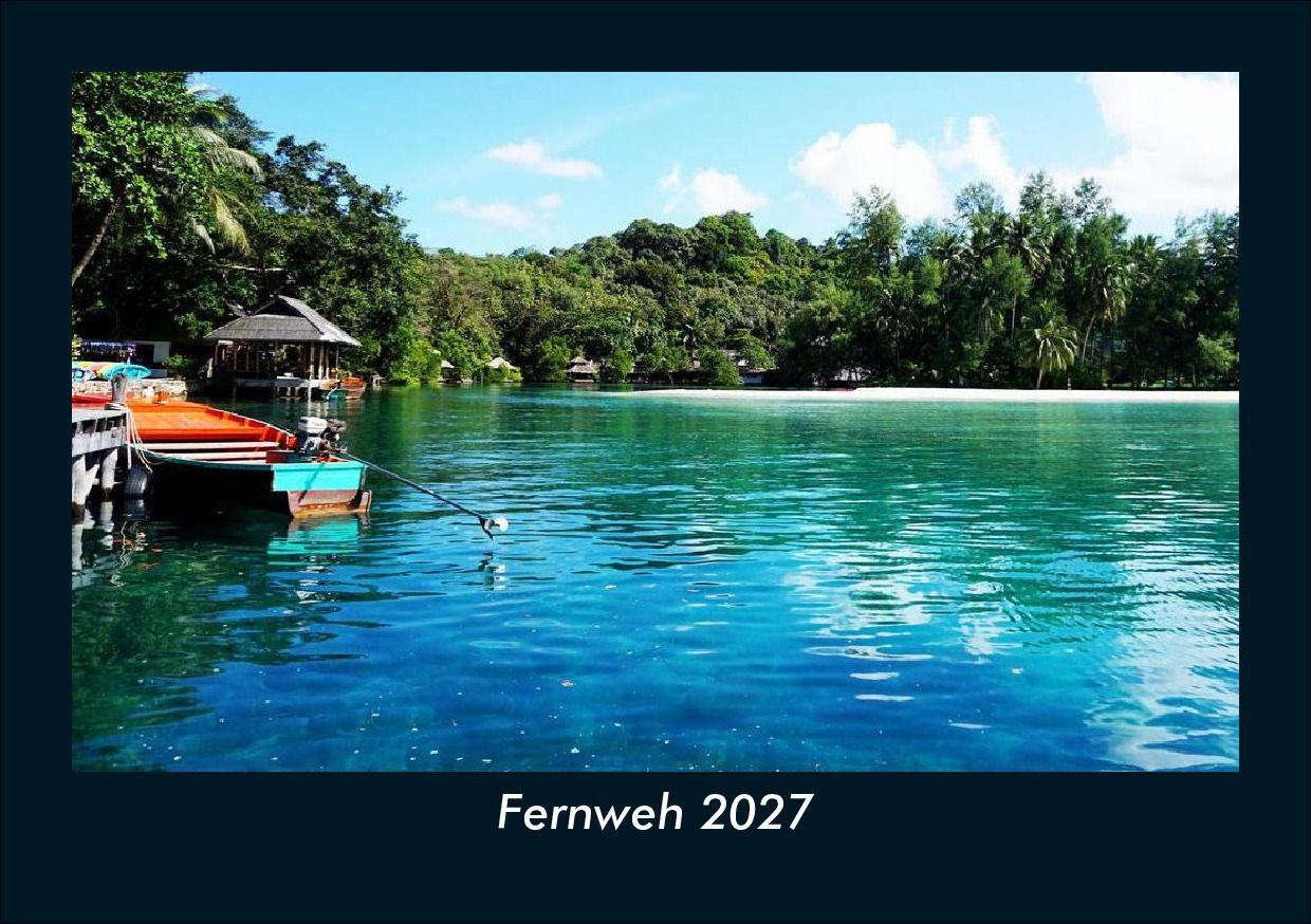 Fernweh 2027 Fotokalender DIN A5