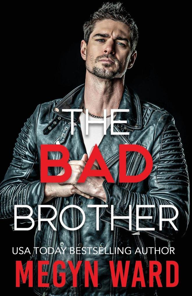 THE BAD BROTHER