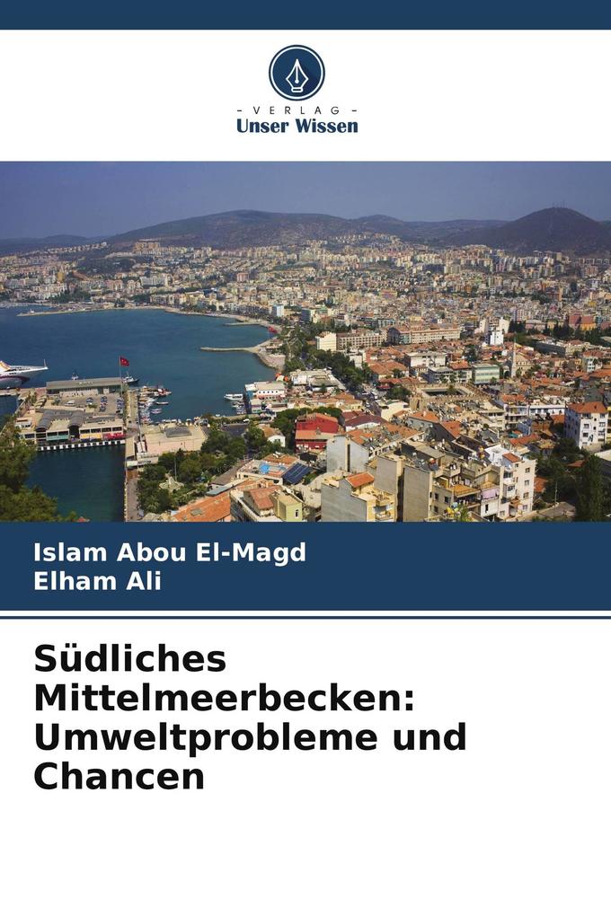 Südliches Mittelmeerbecken: Umweltprobleme und Chancen