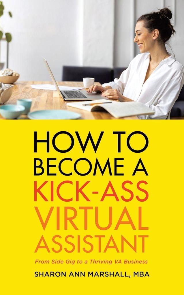 How To Become a Kick-Ass Virtual Assistant
