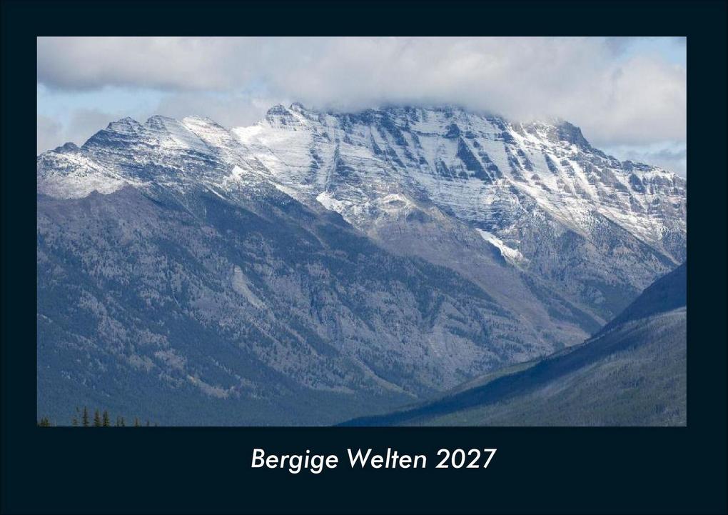 Bergige Welten 2027 Fotokalender DIN A4