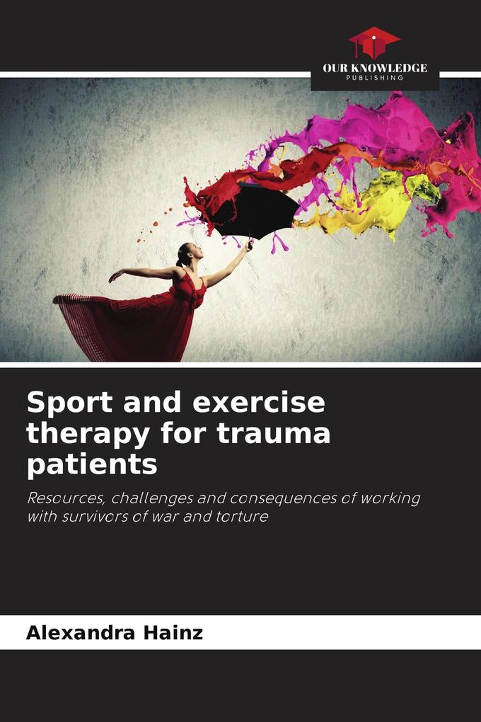 Sport and exercise therapy for trauma patients