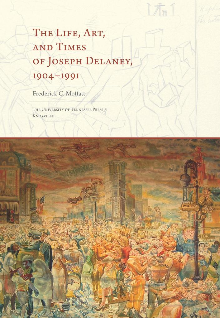 The Life Art and Times of Joseph Delaney