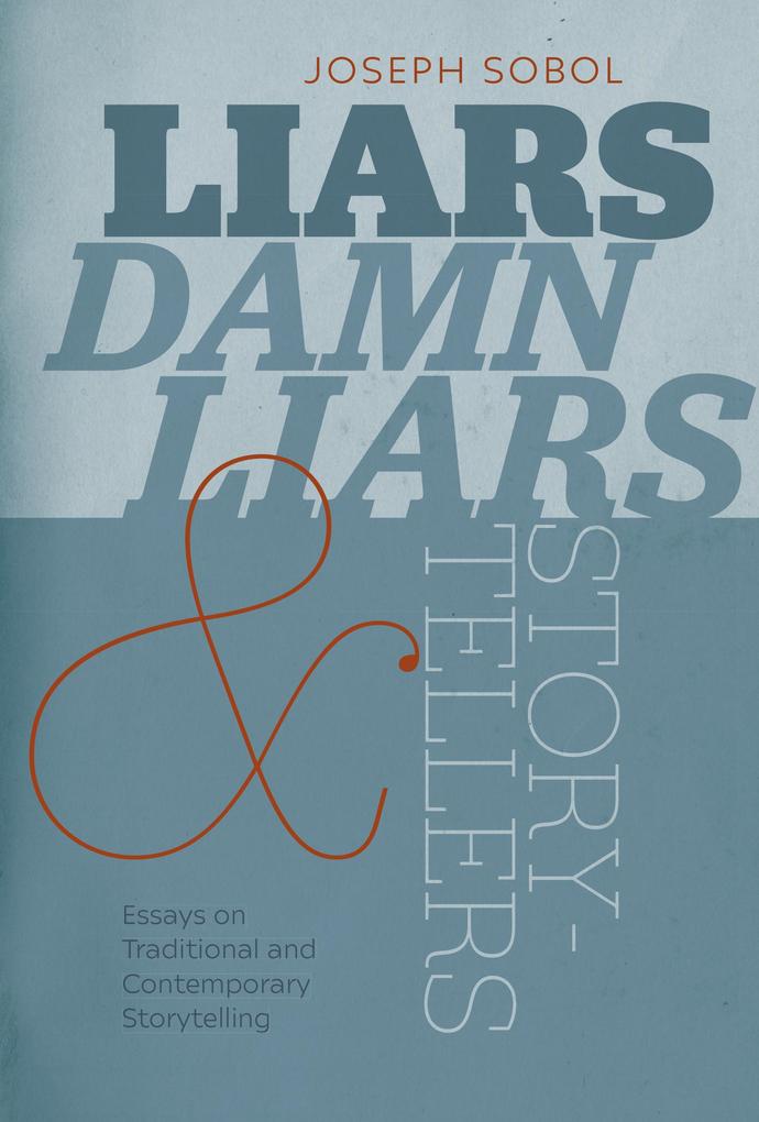 Liars Damn Liars and Storytellers