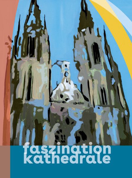 Faszination Kathedrale