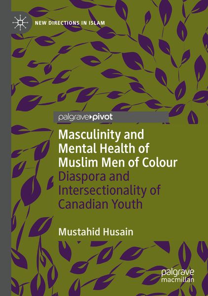 Masculinity and Mental Health of Muslim Men of Colour