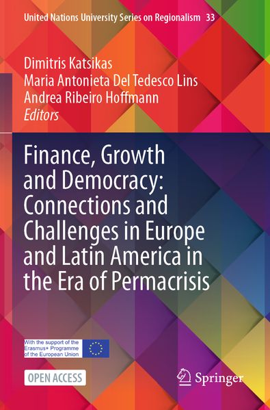 Finance Growth and Democracy: Connections and Challenges in Europe and Latin America in the Era of Permacrisis