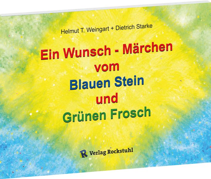 Ein Wunsch - Märchen vom Blauen Stein und Grünen Frosch