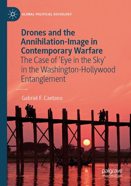 Drones and the Annihilation-Image in Contemporary Warfare