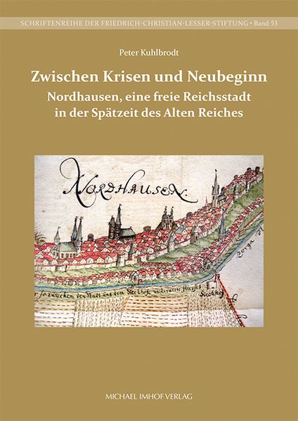 Nordhausen eine freie Reichsstadt in der Spätzeit des Alten Reiches