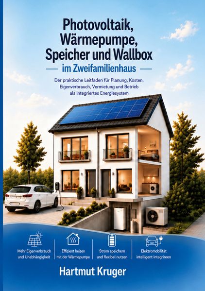 Photovoltaik Wärmepumpe Speicher und Wallbox im Zweifamilienhaus