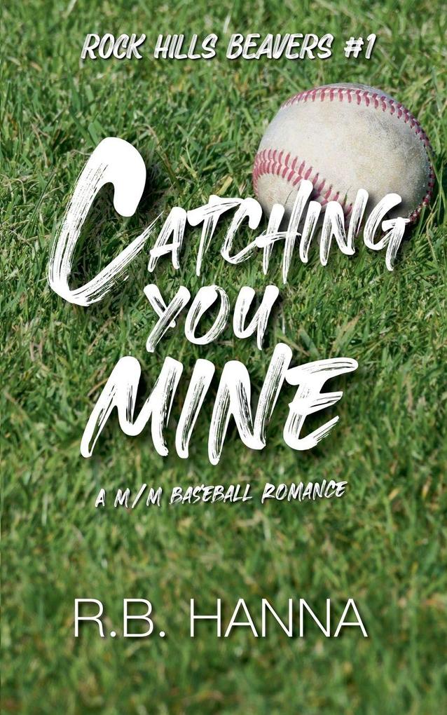 Catching You Mine