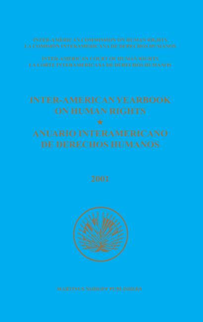 Inter-American Yearbook on Human Rights / Anuario Interamericano de Derechos Humanos Volume 17 (2001)