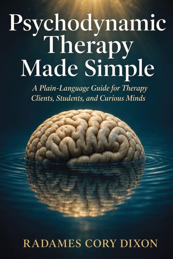 Psychodynamic Therapy Made Simple